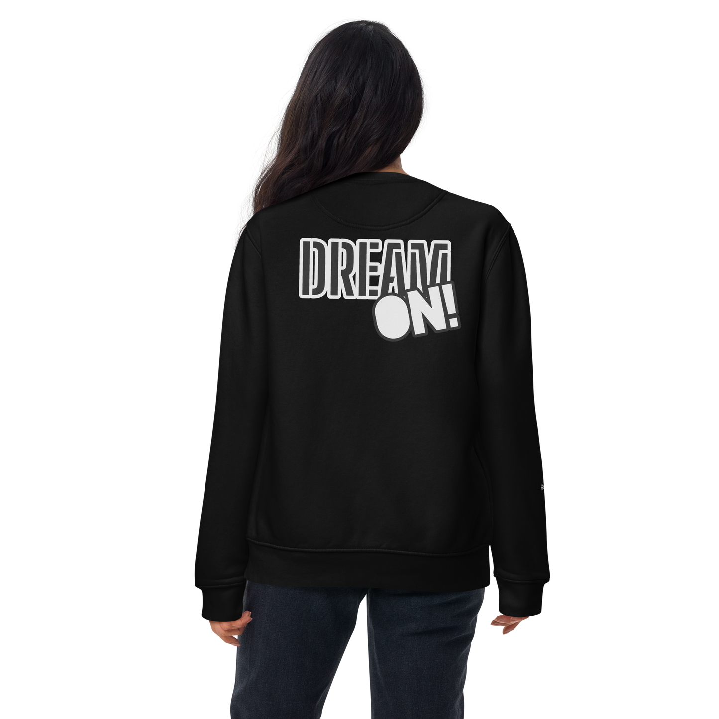 DREAM ON! Unisex Premium Sweatshirt