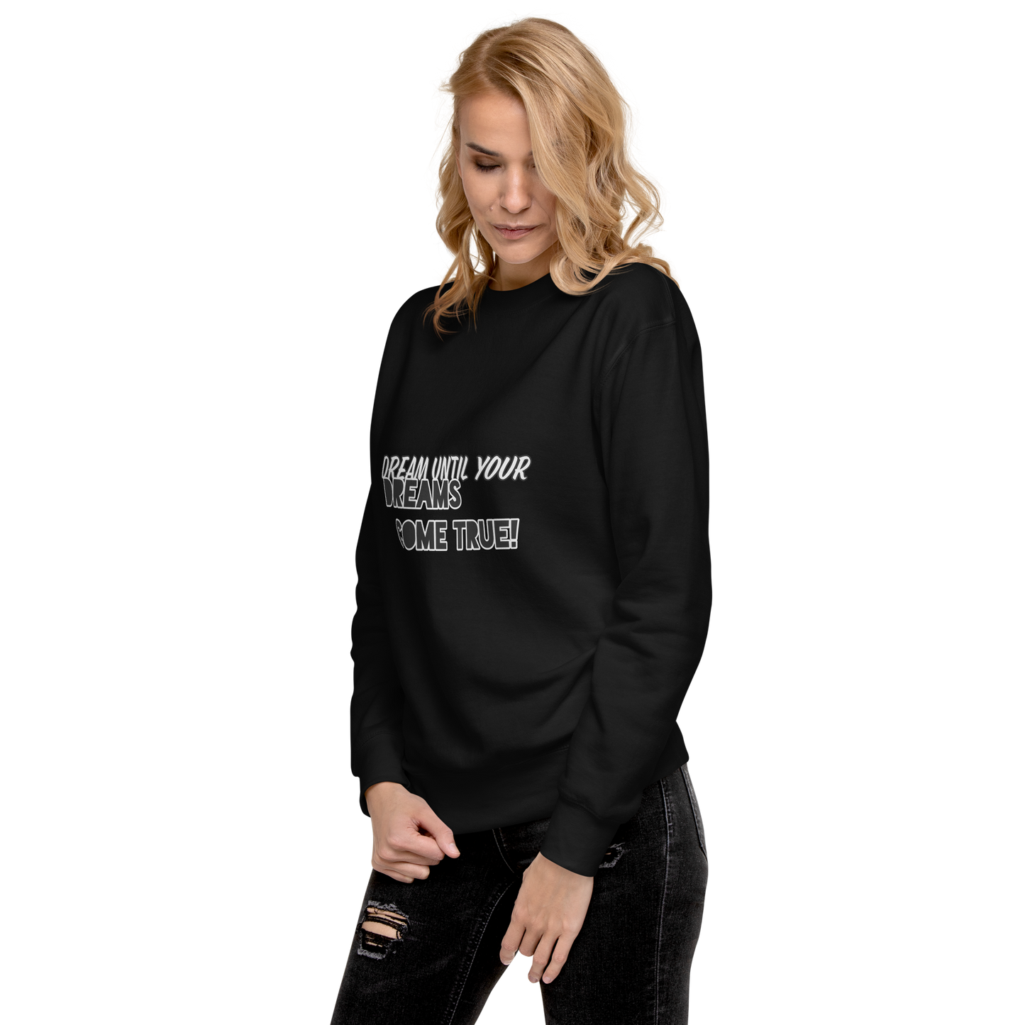 DREAM ON! Unisex Premium Sweatshirt