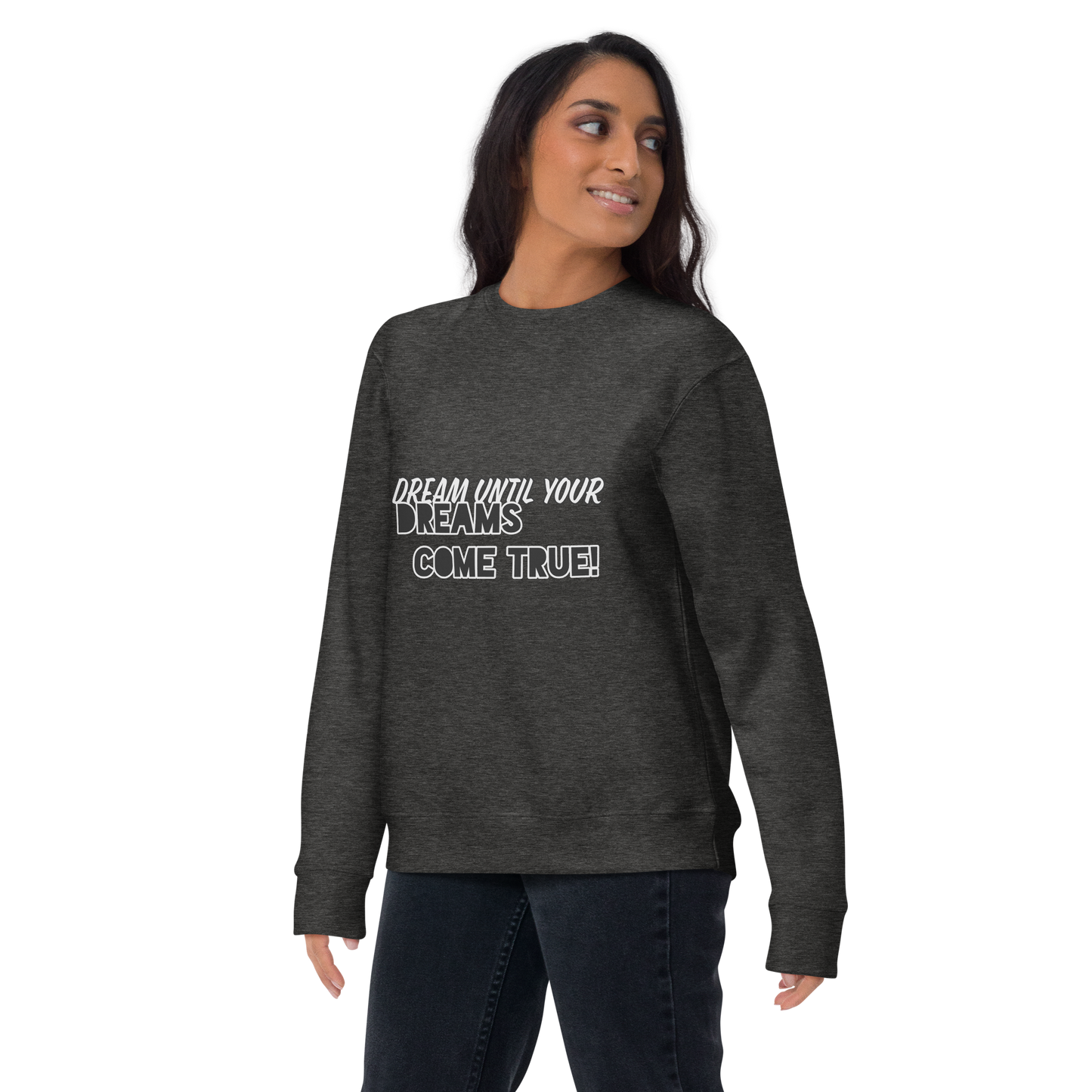 DREAM ON! Unisex Premium Sweatshirt