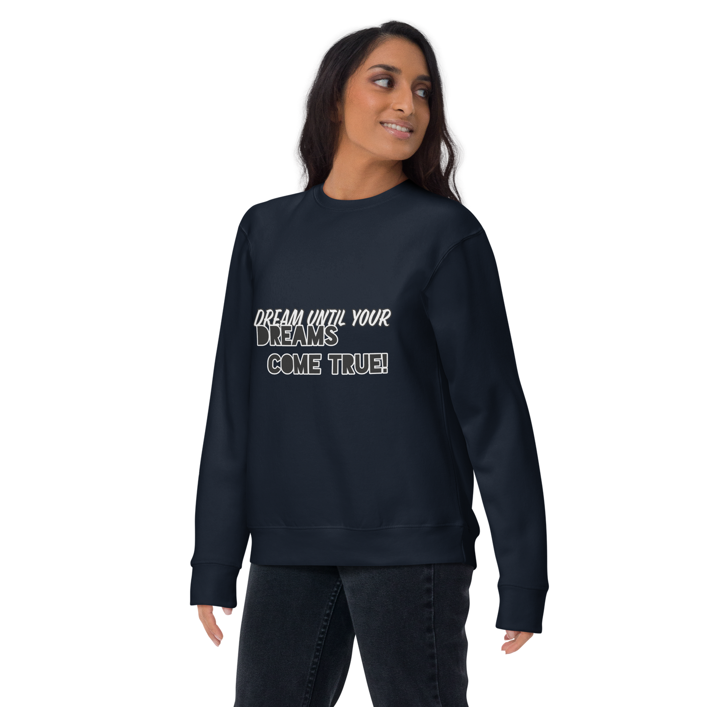 DREAM ON! Unisex Premium Sweatshirt